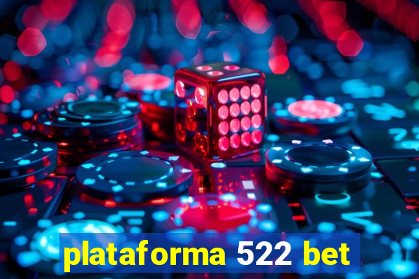 plataforma 522 bet